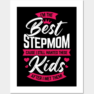 I'm The Best Stepmom Step Mother Mom Gift Posters and Art